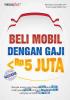 Beli Mobil Dengan Gaji < Rp 5 Juta
